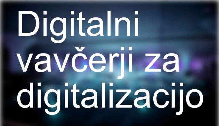 Priložnost za nepovratna sredstva - Digitalni vavčerji